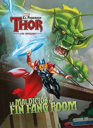 PODEROSO THOR, EL. LOS ORÍGENES. LA MALDICIÓN DE FIN FANG FOOM | 9788416914203 | MARVEL | Llibreria Drac - Librería de Olot | Comprar libros en catalán y castellano online