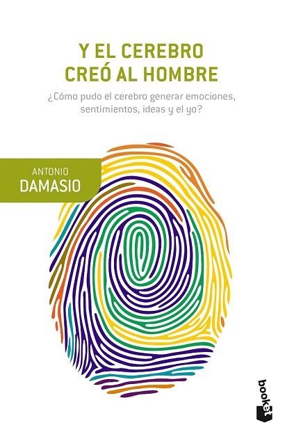 Y EL CEREBRO CREÓ AL HOMBRE | 9788423353682 | DAMASIO, ANTONIO | Llibreria Drac - Librería de Olot | Comprar libros en catalán y castellano online