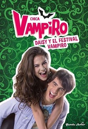 CHICA VAMPIRO. DAISY Y EL FESTIVAL VAMPIRO | 9788408186663 | CHICA VAMPIRO | Llibreria Drac - Llibreria d'Olot | Comprar llibres en català i castellà online