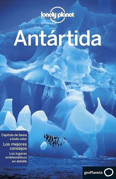 ANTÁRTIDA 2018 (LONELY PLANET) | 9788408179788 | AVERBUCK, ALEXIS; BROWN, CATHY | Llibreria Drac - Librería de Olot | Comprar libros en catalán y castellano online