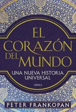 CORAZÓN DEL MUNDO, EL | 9788498929867 | FRANKOPAN, PETER | Llibreria Drac - Librería de Olot | Comprar libros en catalán y castellano online