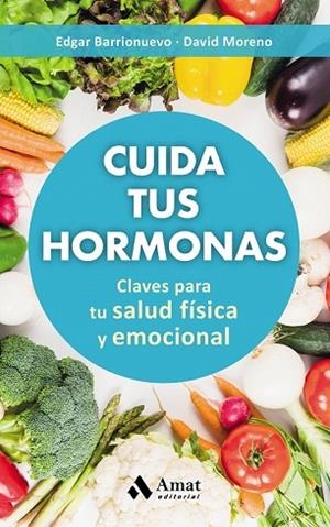 CUIDA TUS HORMONAS | 9788497359894 | MORENO, DAVID; BARRIONUEVO, EDGAR | Llibreria Drac - Librería de Olot | Comprar libros en catalán y castellano online