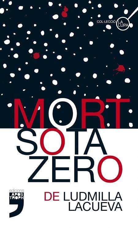 MORT SOTA ZERO | 9788494791420 | LACUEVA, LUDMILLA | Llibreria Drac - Librería de Olot | Comprar libros en catalán y castellano online