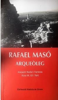 RAFAEL MASÓ ARQUEÒLEG | 9788484962335 | BOADAS, JOAN | Llibreria Drac - Librería de Olot | Comprar libros en catalán y castellano online