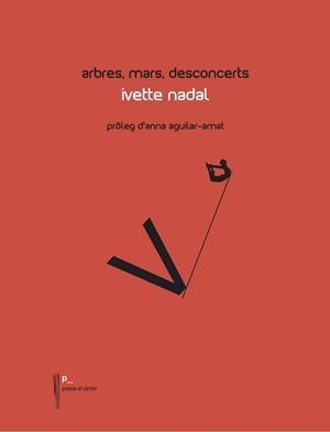 ARBRES, MARS, DESCONCERTS | 9788489885981 | NADAL, IVETTE | Llibreria Drac - Llibreria d'Olot | Comprar llibres en català i castellà online
