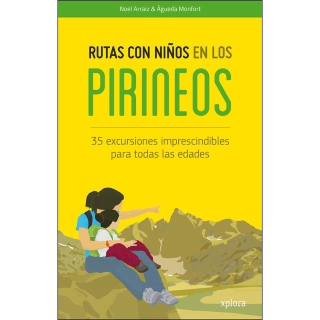 RUTAS CON NIÑOS EN LOS PIRINEOS | 9788415797371 | ARRAIZ, NOEL;  MONFORT, ÁGUEDA | Llibreria Drac - Librería de Olot | Comprar libros en catalán y castellano online
