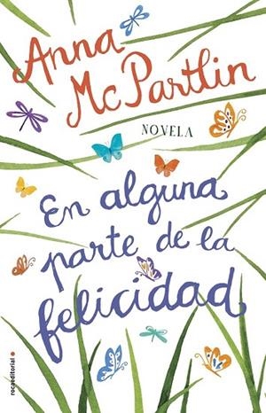 EN ALGUNA PARTE DE LA FELICIDAD | 9788417092771 | MCPARTLIN, ANNA | Llibreria Drac - Llibreria d'Olot | Comprar llibres en català i castellà online
