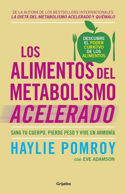 ALIMENTOS DEL METABOLISMO ACELERADO, LOS | 9788425355875 | POMROY,HAYLIE; ADAMSON, EVE | Llibreria Drac - Librería de Olot | Comprar libros en catalán y castellano online