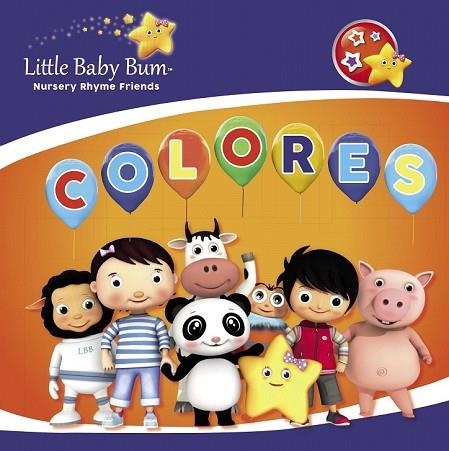 COLORES (LITTLE BABY BUM. PRIMERAS LECTURAS) | 9788448849894 | AA.DD. | Llibreria Drac - Llibreria d'Olot | Comprar llibres en català i castellà online