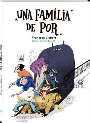 FAMÍLIA DE POR, UNA | 9788416394555 | GISBERT, FRANCESC | Llibreria Drac - Librería de Olot | Comprar libros en catalán y castellano online