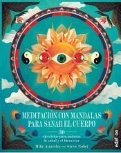 MEDITACIÓN CON MANDALAS PARA SANAR EL CUERPO | 9788441438132 | ANNESLEY, MIKE | Llibreria Drac - Librería de Olot | Comprar libros en catalán y castellano online