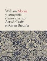 WILLIAM MORRIS Y COMPAÑÍA: EL MOVIMIENTO ARTS & CRAFTS EN GRAN BRETAÑA | 9788480433228 | AA.DD. | Llibreria Drac - Librería de Olot | Comprar libros en catalán y castellano online