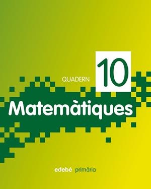 QUADERN 10 MATEMATIQUES 4  | 9788468304779 | EDEBÉ, OBRA COLECTIVA | Llibreria Drac - Llibreria d'Olot | Comprar llibres en català i castellà online