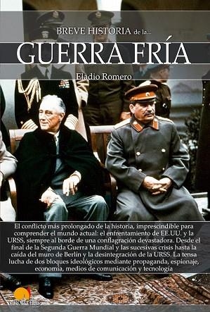 BREVE HISTORIA DE LA GUERRA FRÍA | 9788499679495 | ROMERO, ELADIO | Llibreria Drac - Librería de Olot | Comprar libros en catalán y castellano online