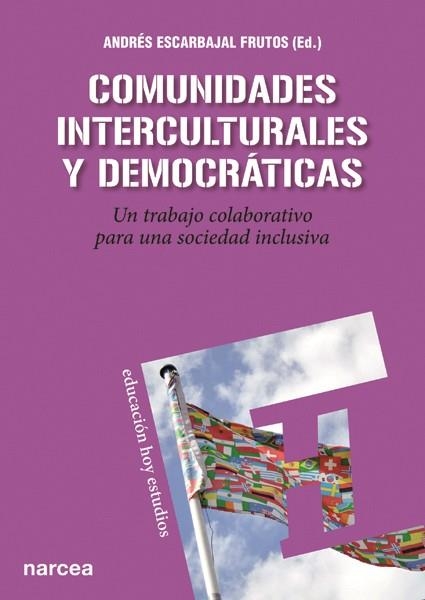 COMUNIDADES INTERCULTURALES Y DEMOCRÁTICAS | 9788427720831 | ESCARBAJAL FRUTOS, ANDRÉS/Y OTROS | Llibreria Drac - Librería de Olot | Comprar libros en catalán y castellano online