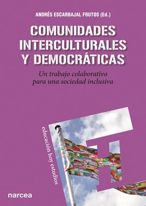 COMUNIDADES INTERCULTURALES Y DEMOCRÁTICAS | 9788427720831 | ESCARBAJAL FRUTOS, ANDRÉS/Y OTROS | Llibreria Drac - Llibreria d'Olot | Comprar llibres en català i castellà online