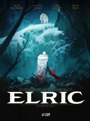 ELRIC 3: EL LOBO BLANCO | 9788417085407 | BLONDEL, JULIEN; RECHT, ROBIN; CANO, JEAN-LUC; TELO, JULIEN | Llibreria Drac - Librería de Olot | Comprar libros en catalán y castellano online