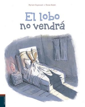 LOBO NO VENDRÁ , EL | 9788414011188 | OUYESSAD, MYRIAM | Llibreria Drac - Librería de Olot | Comprar libros en catalán y castellano online