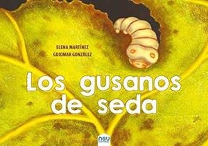 GUSANOS DE SEDA, LOS  | 9788417268015 | MARTÍNEZ, ELENA | Llibreria Drac - Llibreria d'Olot | Comprar llibres en català i castellà online