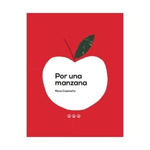 POR UNA MANZANA | 9788494730467 | CAAMAÑO, NEUS | Llibreria Drac - Librería de Olot | Comprar libros en catalán y castellano online