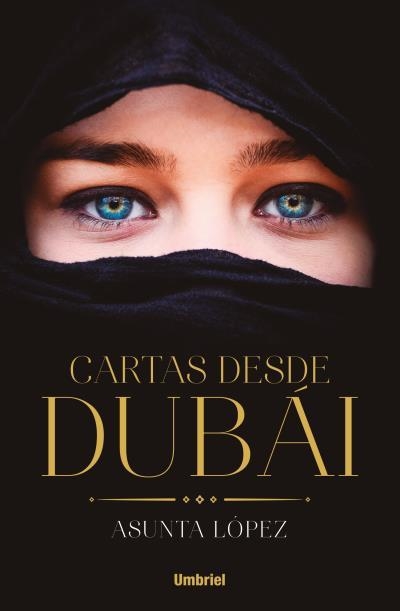 CARTAS DESDE DUBÁI | 9788416517022 | LÓPEZ, ASUNTA | Llibreria Drac - Librería de Olot | Comprar libros en catalán y castellano online
