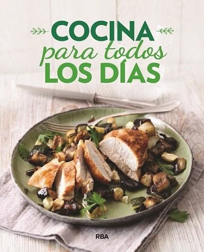 COCINA PARA TODOS LOS DÍAS | 9788491870111 | AA.DD | Llibreria Drac - Librería de Olot | Comprar libros en catalán y castellano online