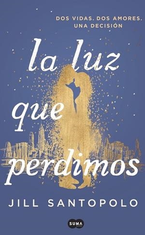 LUZ QUE PERDIMOS, LA | 9788491291787 | SANTOPOLO, JILL | Llibreria Drac - Llibreria d'Olot | Comprar llibres en català i castellà online