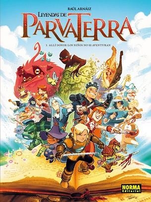 LEYENDAS DE PARVATERRA 1 ALLI DONDE LOS NIÑOS NO SE AVENTURAN | 9788467912302 | ARNAIZ, RAUL | Llibreria Drac - Librería de Olot | Comprar libros en catalán y castellano online