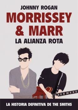  ALIANZA ROTA, LA (MORRISSEY MARR) | 9788494779695 | ROGAN, JOHNNY | Llibreria Drac - Llibreria d'Olot | Comprar llibres en català i castellà online