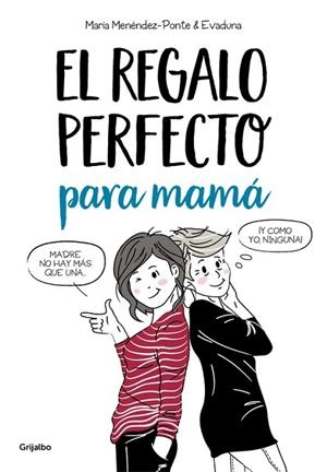 REGALO PERFECTO PARA MAMÁ, EL | 9788425356414 | MENÉNDEZ-PONTE, MARIA; EVADUNA | Llibreria Drac - Llibreria d'Olot | Comprar llibres en català i castellà online