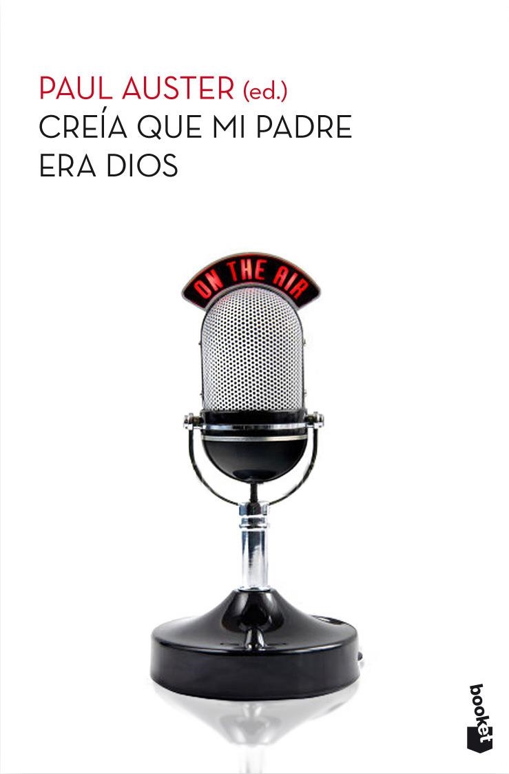 CREÍA QUE MI PADRE ERA DIOS | 9788432210396 | AUSTER, PAUL | Llibreria Drac - Librería de Olot | Comprar libros en catalán y castellano online