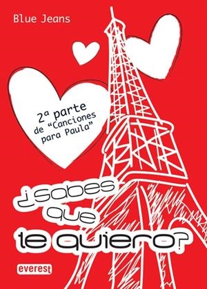 SABES QUE TE QUIERO  ( CANCIONES PARA PAULA 2 BOLSILLO EVEREST ) | 9788444147789 | BLUE JEANS | Llibreria Drac - Llibreria d'Olot | Comprar llibres en català i castellà online