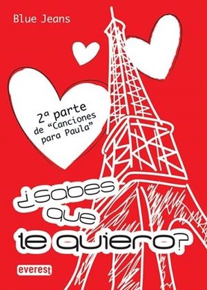 SABES QUE TE QUIERO  ( CANCIONES PARA PAULA 2 BOLSILLO EVEREST ) | 9788444147789 | BLUE JEANS | Llibreria Drac - Llibreria d'Olot | Comprar llibres en català i castellà online