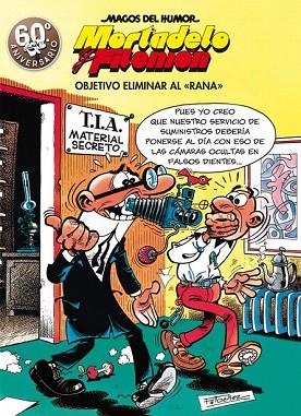 OBJETIVO ELIMINAR AL RANA (MAGOS DEL HUMOR MORTADELO Y FILEMÓN 190) | 9788466663298 | IBÁÑEZ, FRANCISCO | Llibreria Drac - Librería de Olot | Comprar libros en catalán y castellano online