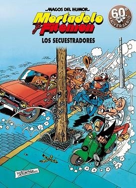 SECUESTRADORES, LOS (MAGOS DEL HUMOR MORTADELO Y FILEMÓN 191) | 9788466663304 | IBÁÑEZ, FRANCISCO | Llibreria Drac - Librería de Olot | Comprar libros en catalán y castellano online
