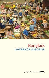 BANGKOK | 9788417109509 | OSBORNE, LAWRENCE | Llibreria Drac - Librería de Olot | Comprar libros en catalán y castellano online
