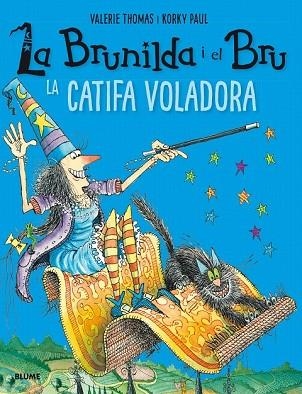 CATIFA VOLADORA, LA. LA BRUNILDA I EL BRU | 9788417056148 | THOMAS, VALERIE; PAUL, KORKY | Llibreria Drac - Librería de Olot | Comprar libros en catalán y castellano online
