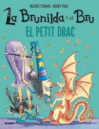 PETIT DRAC, EL. LA BRUNILDA I EL BRU | 9788417056124 | THOMAS, VALERIE; PAUL, KORKY | Llibreria Drac - Librería de Olot | Comprar libros en catalán y castellano online