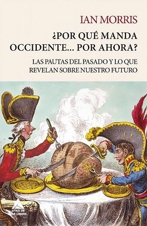 POR QUÉ MANDA OCCIDENTE… POR AHORA? | 9788416222711 | MORRIS, IAN | Llibreria Drac - Librería de Olot | Comprar libros en catalán y castellano online