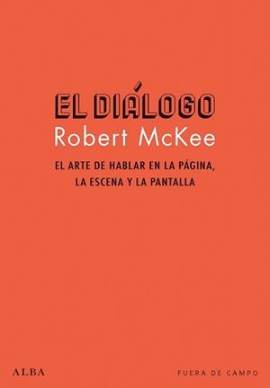 DIÁLOGO, EL | 9788490654286 | MCKEE, ROBERT | Llibreria Drac - Librería de Olot | Comprar libros en catalán y castellano online