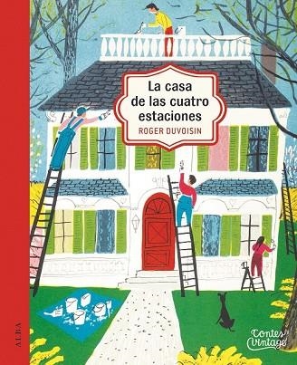 CASA DE LAS CUATRO ESTACIONES, LA | 9788490654293 | DUVOISIN, ROGER | Llibreria Drac - Librería de Olot | Comprar libros en catalán y castellano online
