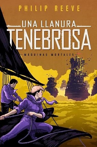 LLANURA TENEBROSA, UNA (SERIE MÁQUINAS MORTALES 4) | 9788420487182 | REEVE, PHILIP | Llibreria Drac - Librería de Olot | Comprar libros en catalán y castellano online