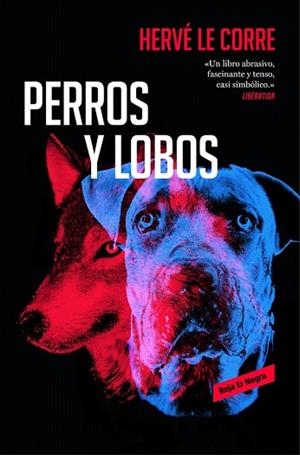 PERROS Y LOBOS | 9788417125578 | LE CORRE, HERVE | Llibreria Drac - Librería de Olot | Comprar libros en catalán y castellano online
