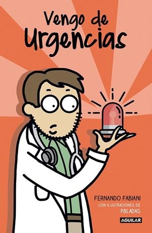 VENGO DE URGENCIAS | 9788403518728 | FABIANI, FERNANDO; SANTOLAYA, LAURA | Llibreria Drac - Llibreria d'Olot | Comprar llibres en català i castellà online