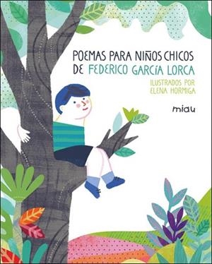 POEMAS PARA NIÑOS CHICOS DE FEDERICO GARCIA LORCA | 9788417272128 | HORMIGA, ELENA | Llibreria Drac - Librería de Olot | Comprar libros en catalán y castellano online