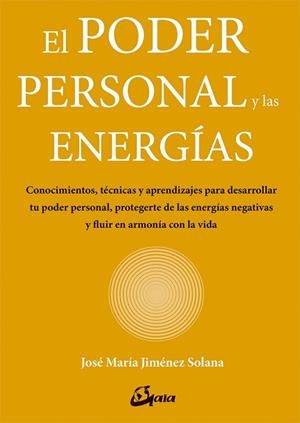PODER PERSONAL Y LAS ENERGÍAS, EL | 9788484457374 | JIMÉNEZ, JOSÉ MARÍA | Llibreria Drac - Llibreria d'Olot | Comprar llibres en català i castellà online