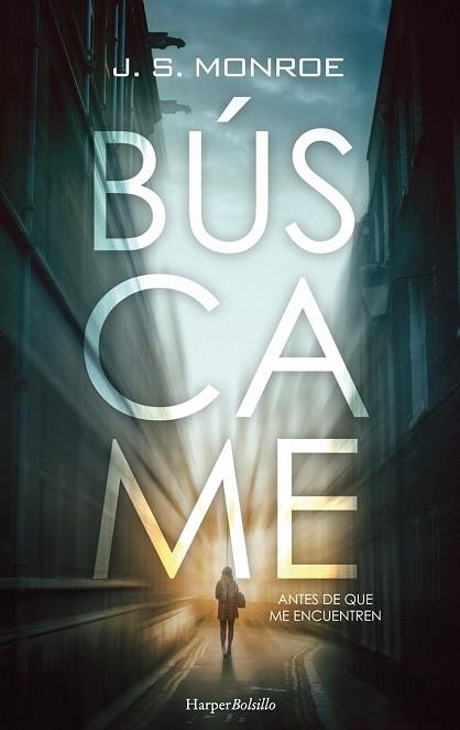 BÚSCAME | 9788417216115 | MONROE, J.S. | Llibreria Drac - Llibreria d'Olot | Comprar llibres en català i castellà online