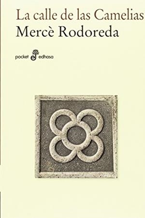 CALLE DE LAS CAMELIAS, LA  | 9788435021784 | RODOREDA, MERCE | Llibreria Drac - Llibreria d'Olot | Comprar llibres en català i castellà online