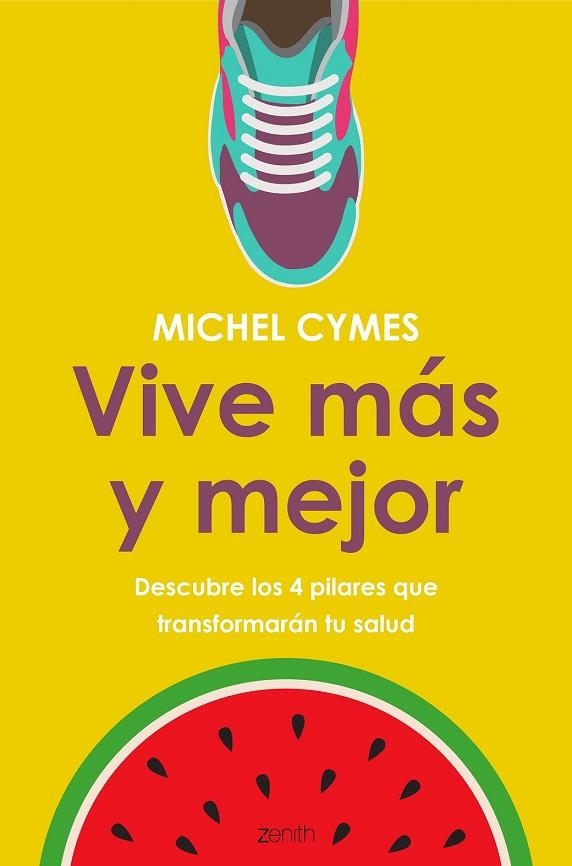 VIVE MÁS Y MEJOR | 9788408185482 | CYMES, MICHEL | Llibreria Drac - Librería de Olot | Comprar libros en catalán y castellano online