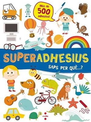 SUPERADHESIUS. SAPS PER QUE...? | 9788466144049 | AA.DD. | Llibreria Drac - Librería de Olot | Comprar libros en catalán y castellano online